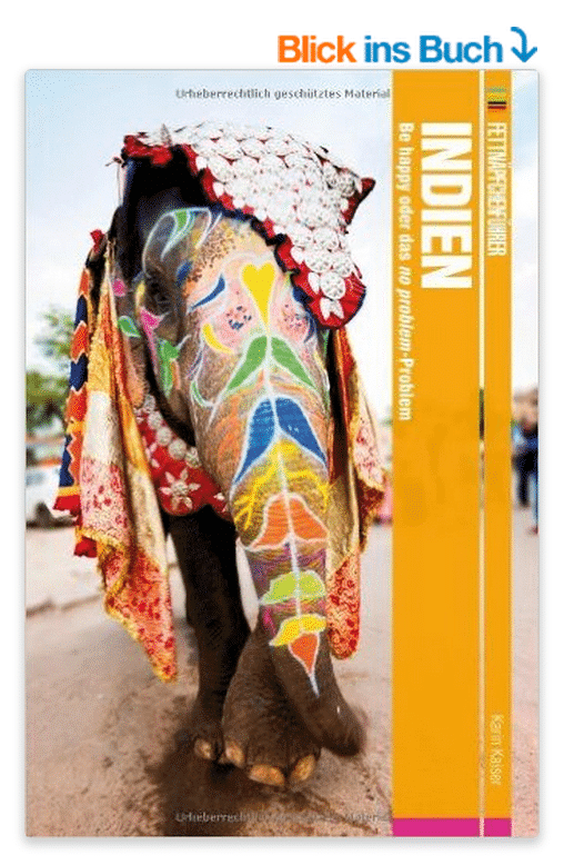 Fettnäpfchenführer Indien: Be happy oder das no problem-Problem